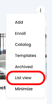 Courses widget, three dot menu with List view highlighted