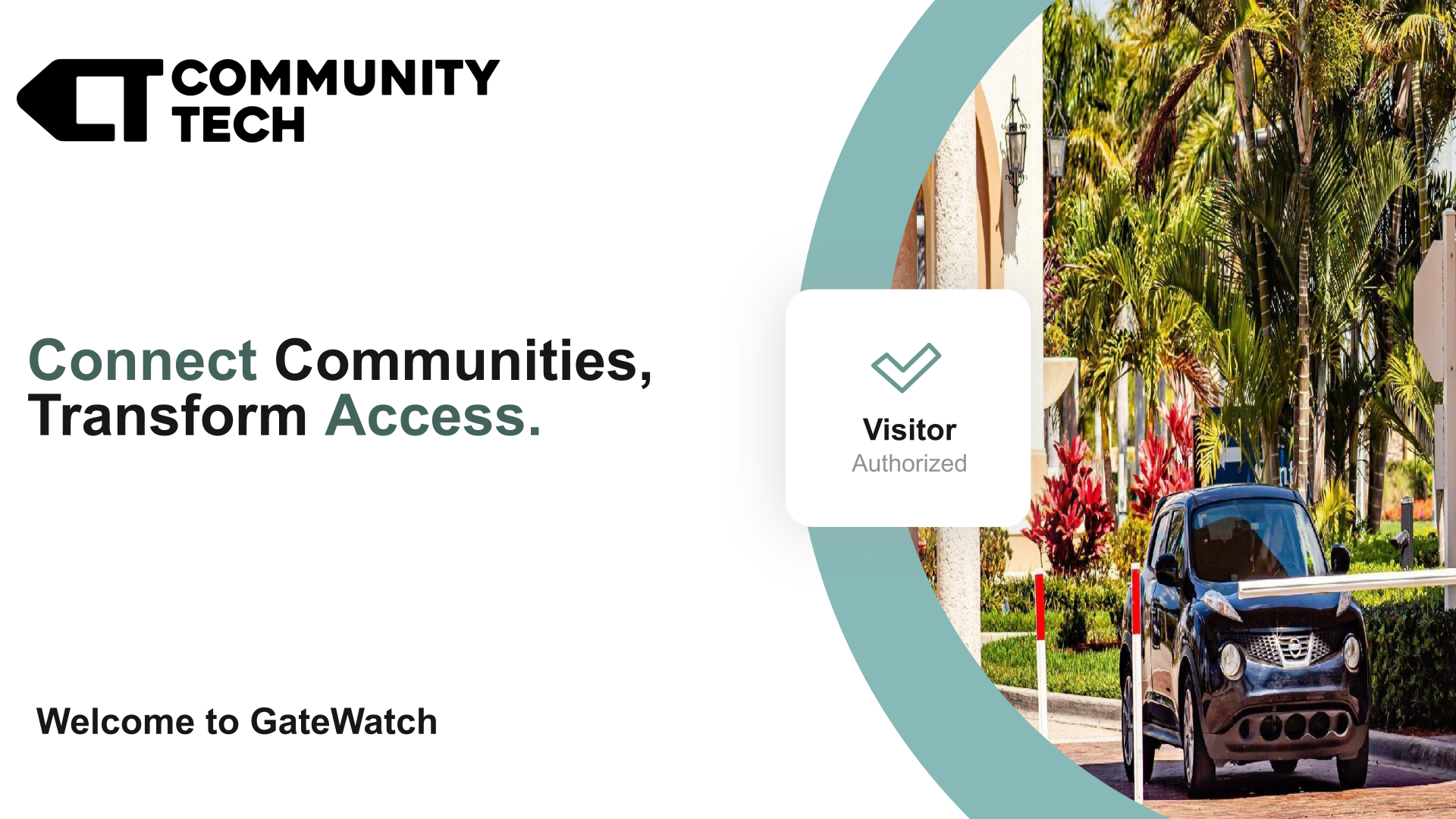 Connect Communities, Transform Access. Welcome to GateWatch.