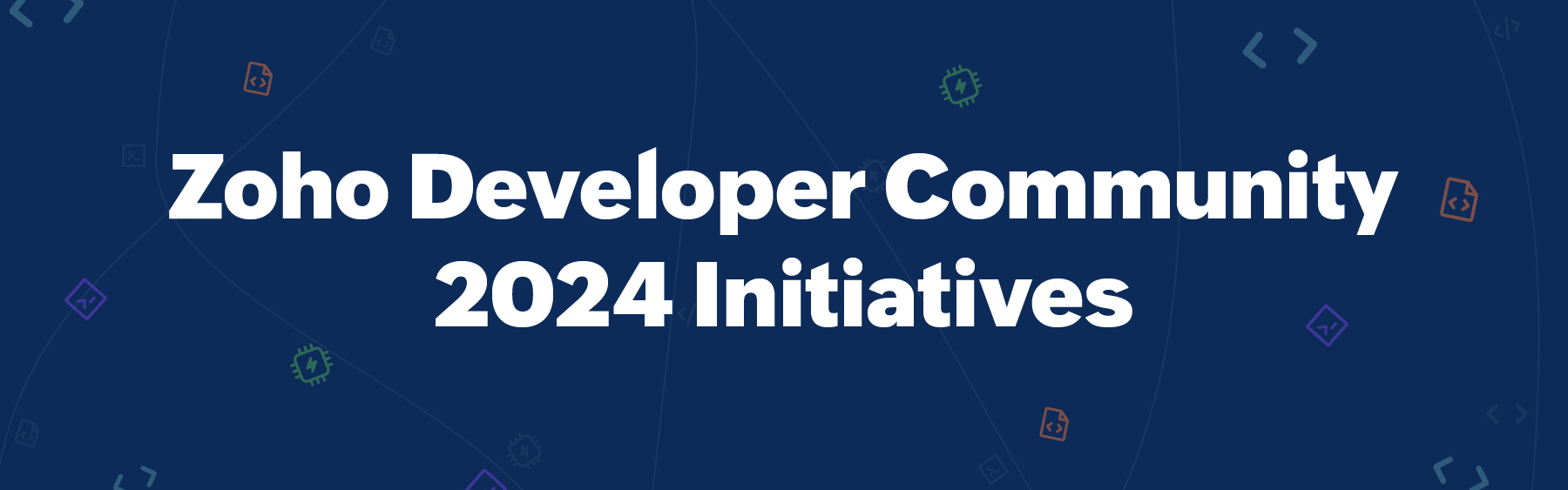Zoho Developer Community - 2024 initiatives