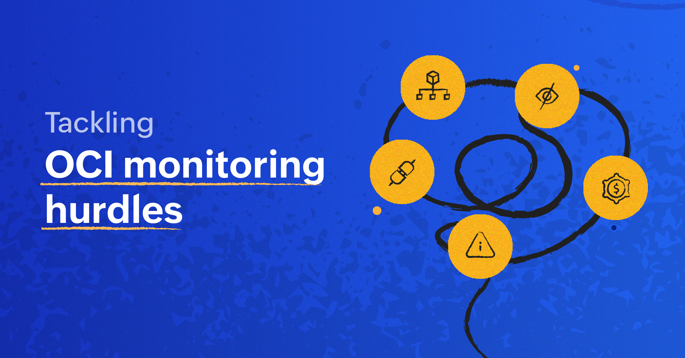 OCI monitoring challenges